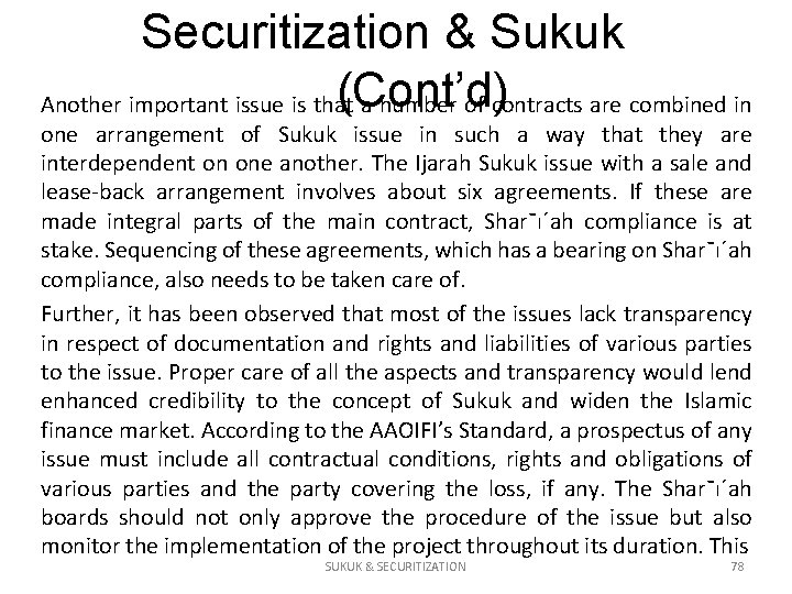 Securitization & Sukuk (Cont’d) Another important issue is that a number of contracts are