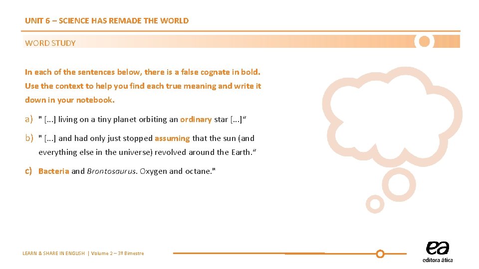 UNIT 6 – SCIENCE HAS REMADE THE WORLD WORD STUDY In each of the