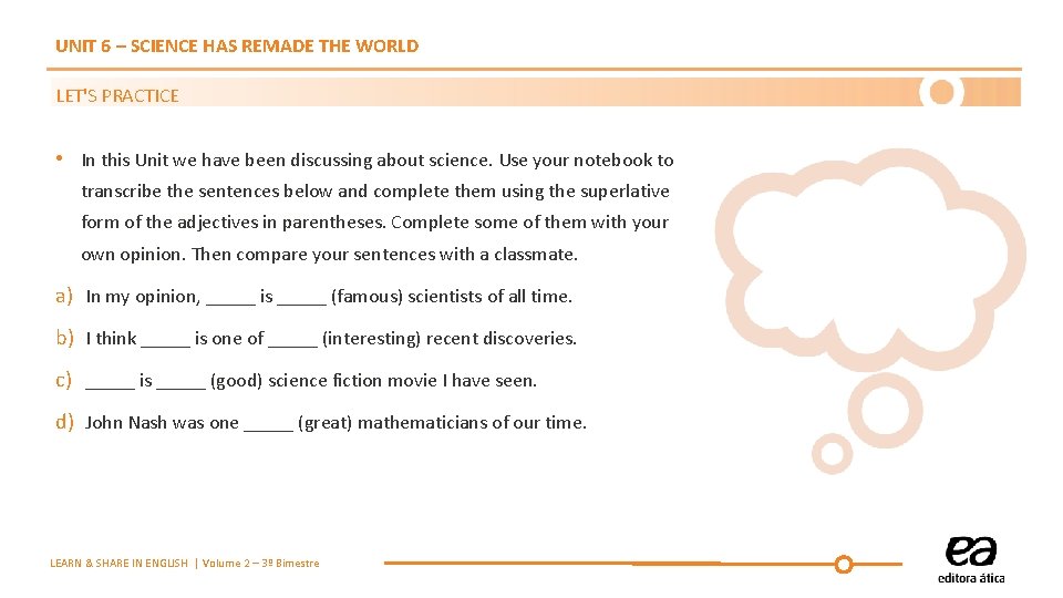 UNIT 6 – SCIENCE HAS REMADE THE WORLD LET'S PRACTICE • In this Unit