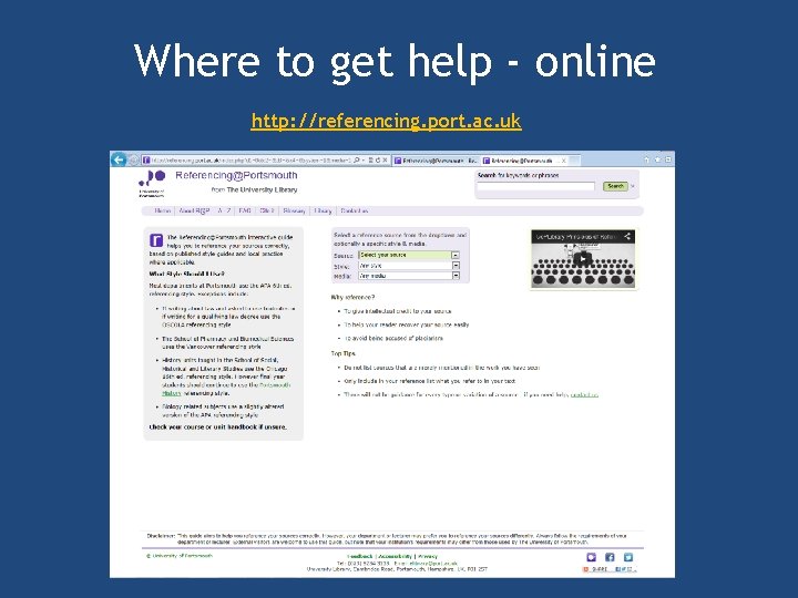 Where to get help - online http: //referencing. port. ac. uk 