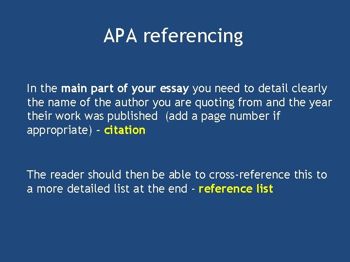 APA referencing In the main part of your essay you need to detail clearly