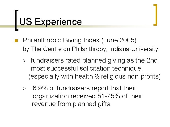 US Experience n Philanthropic Giving Index (June 2005) by The Centre on Philanthropy, Indiana