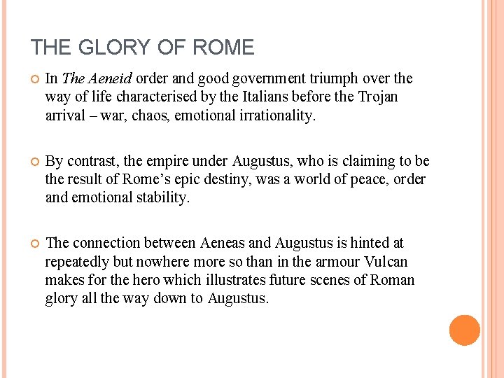 THE GLORY OF ROME In The Aeneid order and good government triumph over the