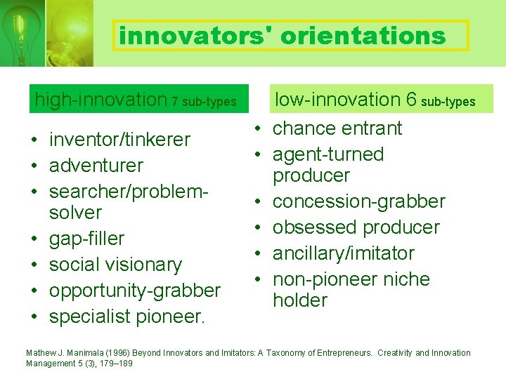 innovators' orientations high-innovation 7 sub-types • inventor/tinkerer • adventurer • searcher/problemsolver • gap-filler •