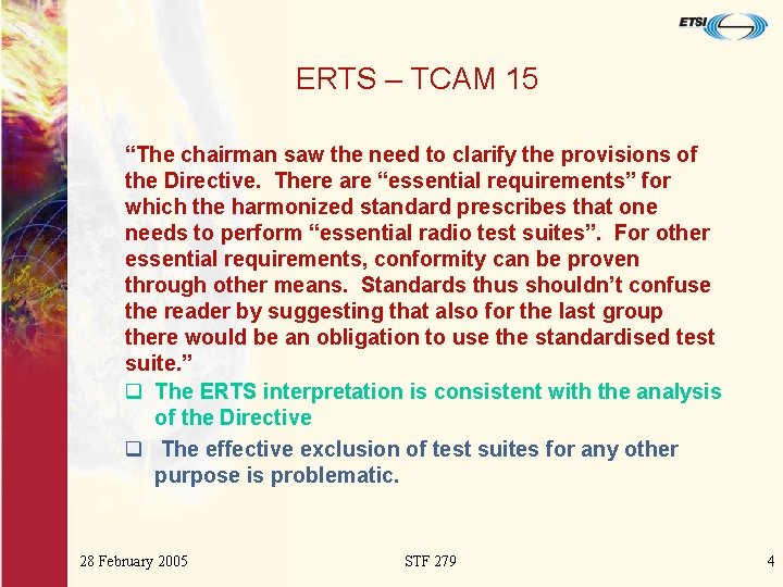 ERTS – TCAM 15 “The chairman saw the need to clarify the provisions of