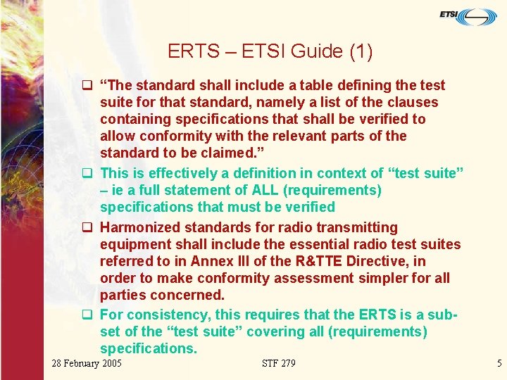 ERTS – ETSI Guide (1) q “The standard shall include a table defining the