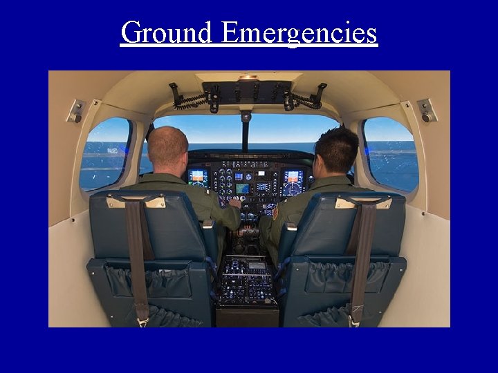 Ground Emergencies 