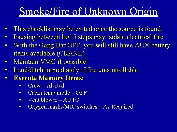 Smoke/Fire of Unknown Origin • This checklist may be exited once the source is