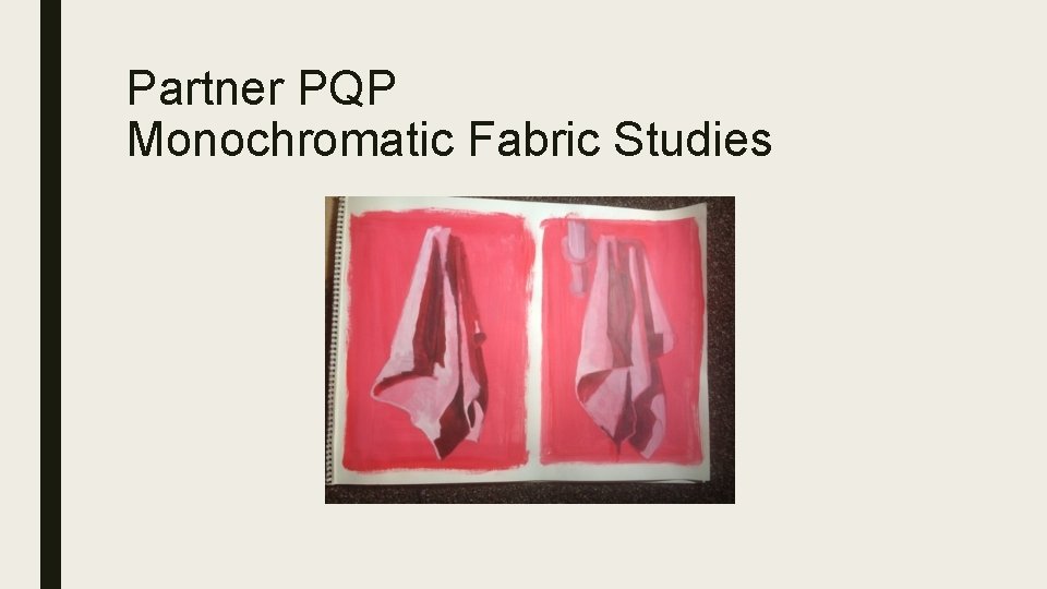 Partner PQP Monochromatic Fabric Studies Partner PQP Monochromatic Fabric Studies