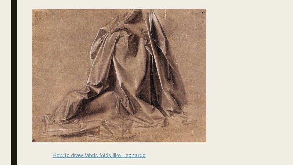 How to draw fabric folds like Leonardo How to draw fabric folds like Leonardo