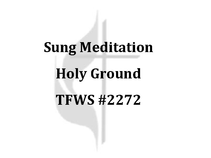 Sung Meditation Holy Ground TFWS #2272 