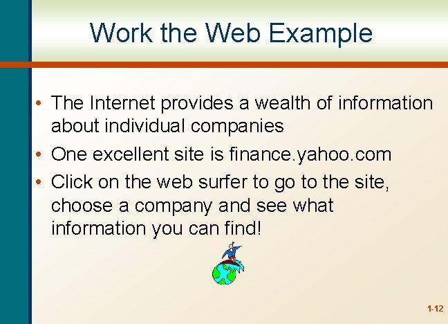 Work the Web Example • The Internet provides a wealth of information about individual