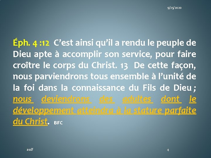 9/25/2020 Éph. 4 : 12 C’est ainsi qu’il a rendu le peuple de Dieu