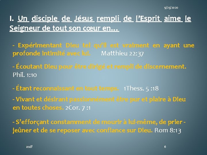 9/25/2020 I. Un disciple de Jésus rempli de l’Esprit aime le Seigneur de tout