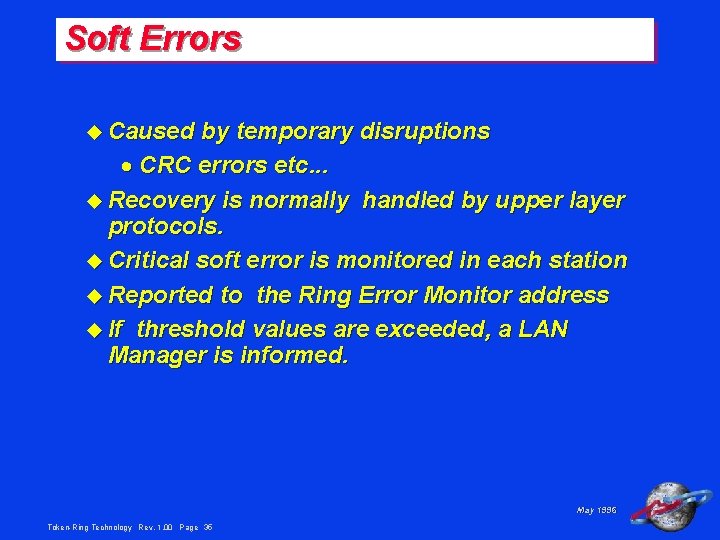 Soft Errors u Caused by temporary disruptions · CRC errors etc. . . u