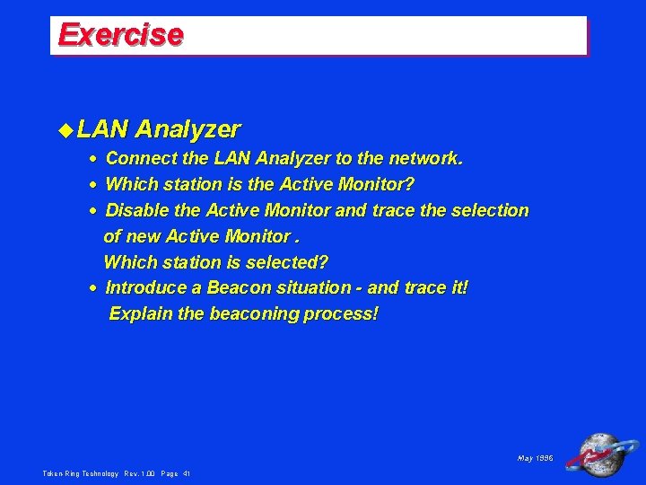 Exercise u LAN Analyzer · Connect the LAN Analyzer to the network. · Which