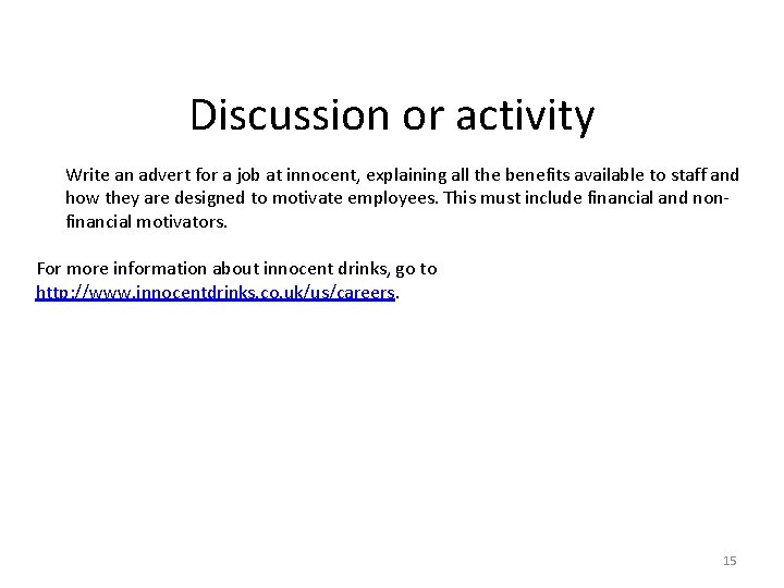 Discussion or activity Write an advert for a job at innocent, explaining all the