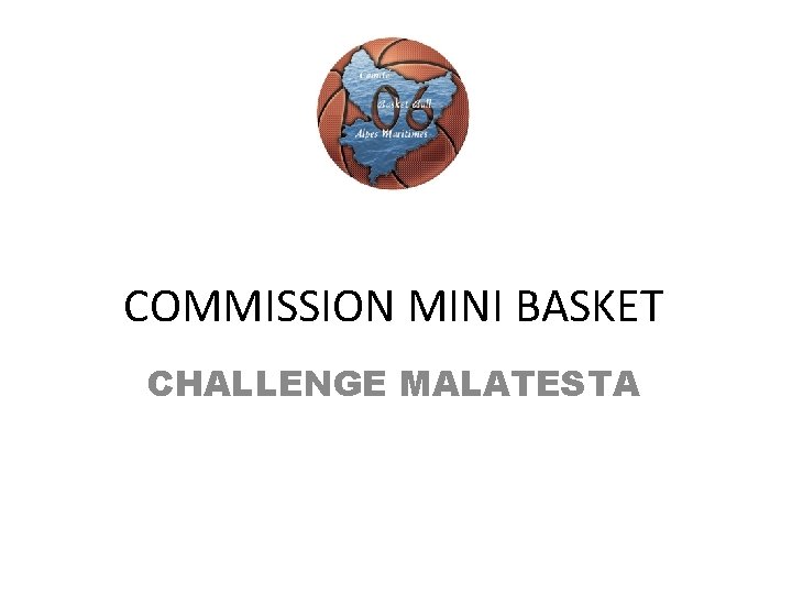 COMMISSION MINI BASKET CHALLENGE MALATESTA 