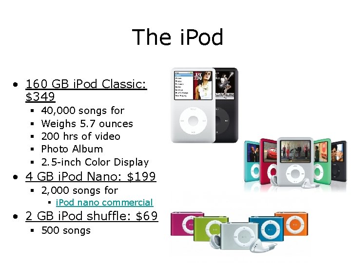 The i. Pod • 160 GB i. Pod Classic: $349 § § § 40,