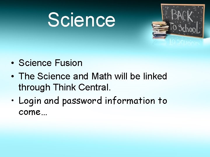 Science • Science Fusion • The Science and Math will be linked through Think