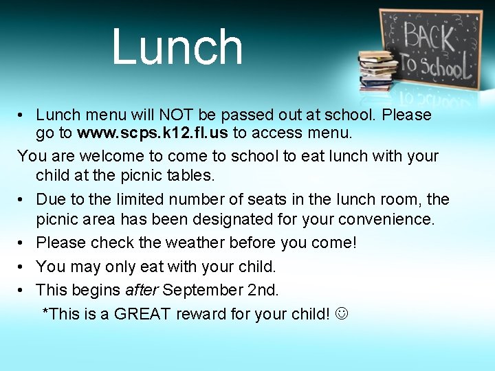 Lunch • Lunch menu will NOT be passed out at school. Please go to