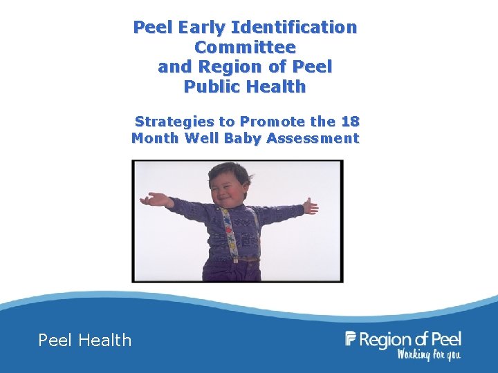 Peel Early Identification Committee and Region of Peel Public Health Strategies to Promote the