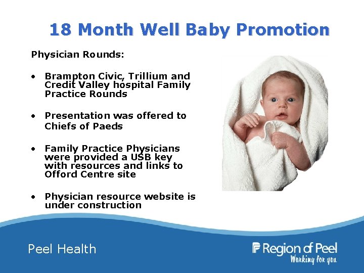 18 Month Well Baby Promotion Physician Rounds: • Brampton Civic, Trillium and Credit Valley