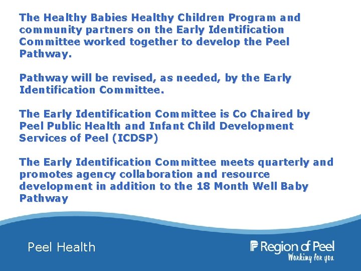 The Healthy Babies Healthy Children Program and community partners on the Early Identification Committee