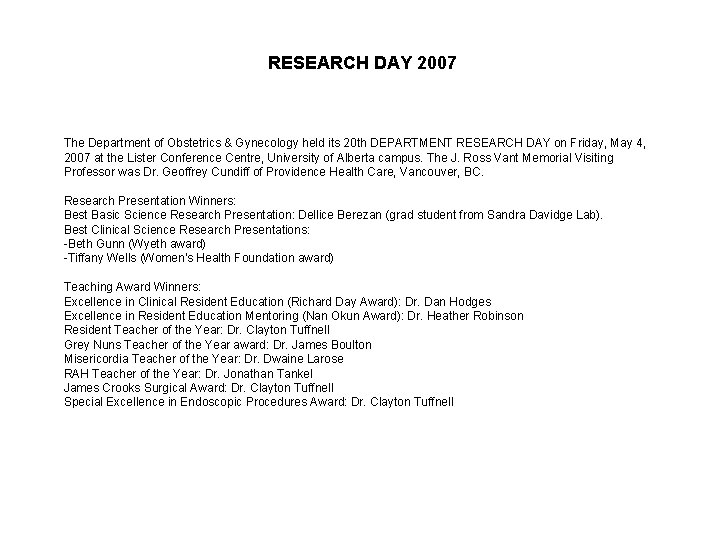 RESEARCH DAY 2007 The Department of Obstetrics & Gynecology held its 20 th DEPARTMENT