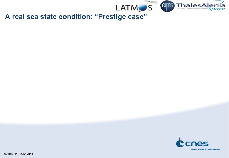 A real sea state condition: “Prestige case” IGARSS’ 11 – July, 2011 