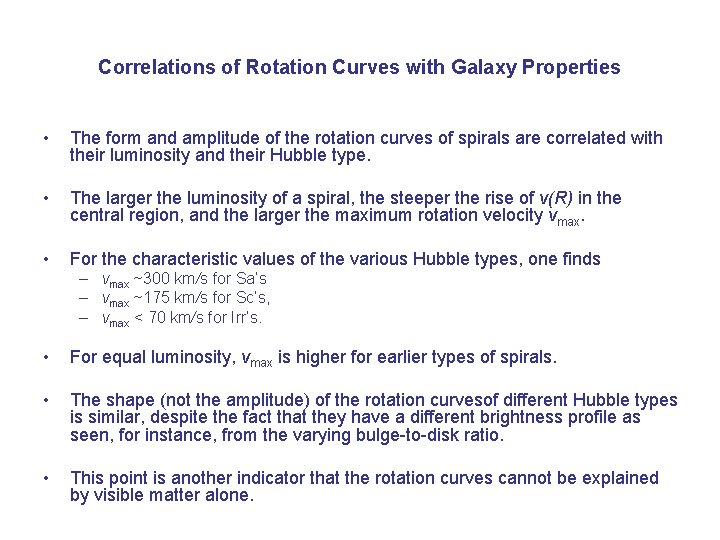 Correlations of Rotation Curves with Galaxy Properties • The form and amplitude of the