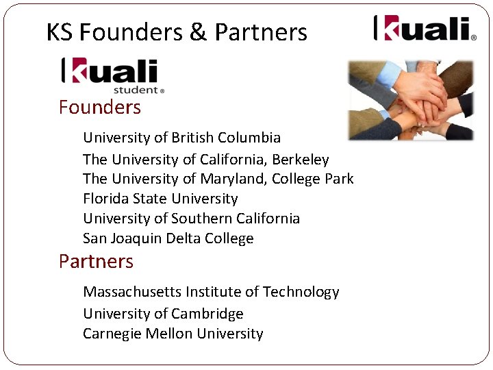 KS Founders & Partners Founders University of British Columbia The University of California, Berkeley