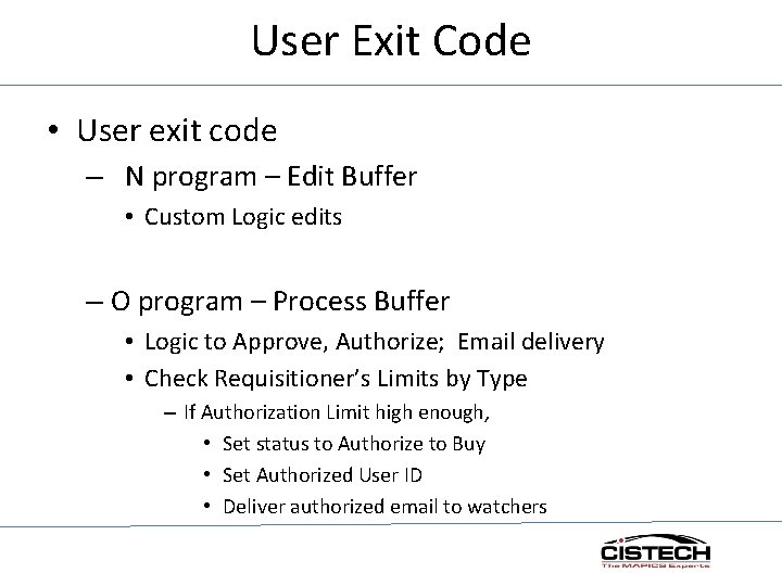 User Exit Code • User exit code – N program – Edit Buffer •