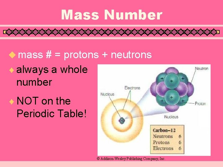 Mass Number u mass # = protons + neutrons ¨ always a whole number