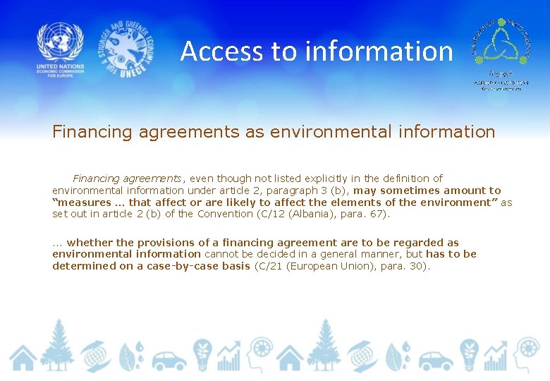 Access to information Financing agreements as environmental information Financing agreements, even though not listed