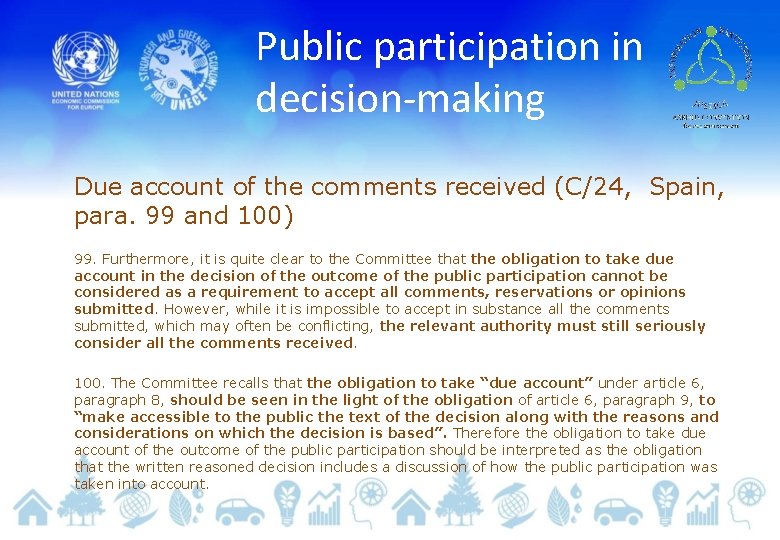 Public participation in decision-making Due account of the comments received (C/24, Spain, para. 99