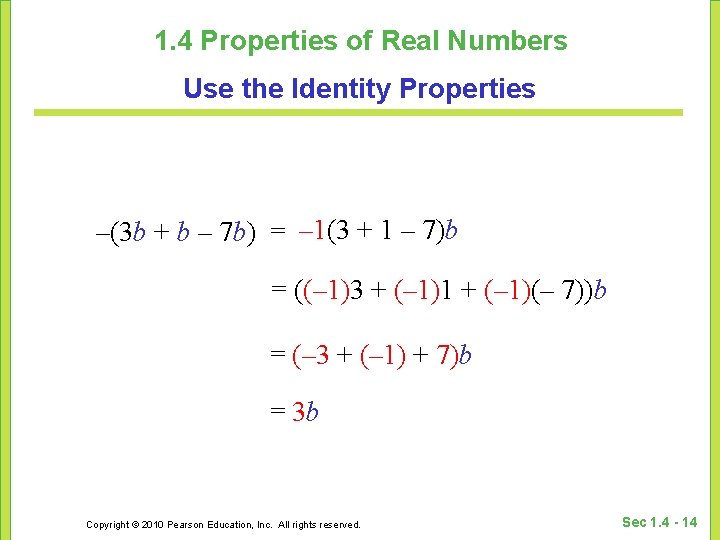 1. 4 Properties of Real Numbers Use the Identity Properties –(3 b + b