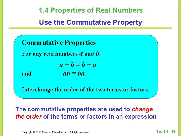 1. 4 Properties of Real Numbers Use the Commutative Property Commutative Properties For any