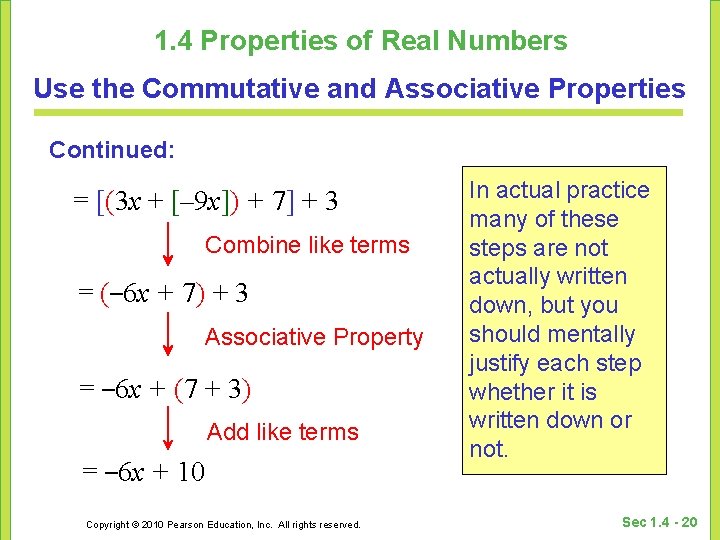 1. 4 Properties of Real Numbers Use the Commutative and Associative Properties Continued: =