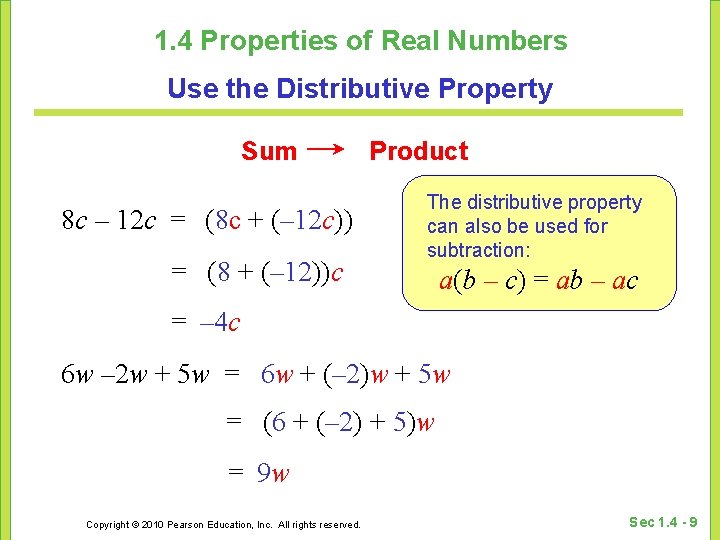 1. 4 Properties of Real Numbers Use the Distributive Property Sum 8 c –