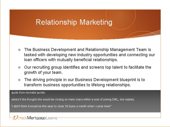 Relationship Marketing The Business Development and Relationship Management Team is tasked with developing new