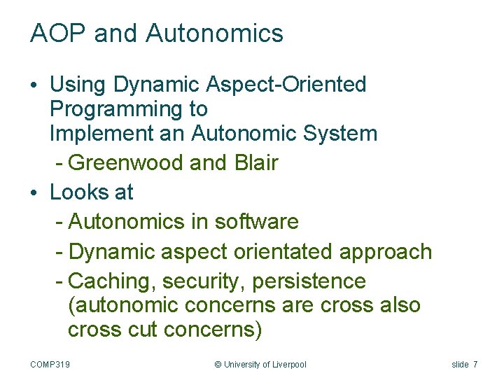 AOP and Autonomics • Using Dynamic Aspect-Oriented Programming to Implement an Autonomic System -