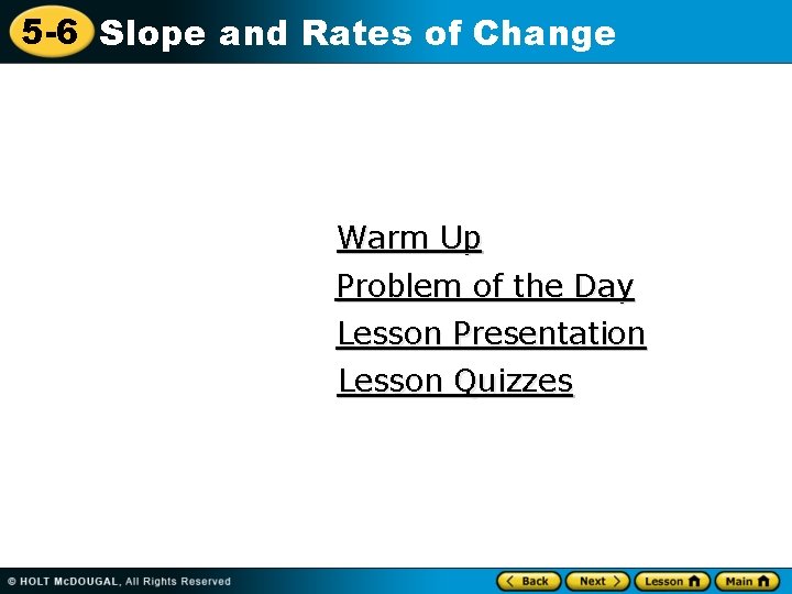 5 -6 Slope and Rates of Change Warm Up Problem of the Day Lesson