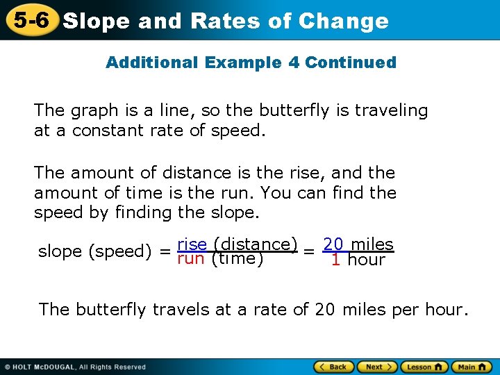 5 -6 Slope and Rates of Change Additional Example 4 Continued The graph is