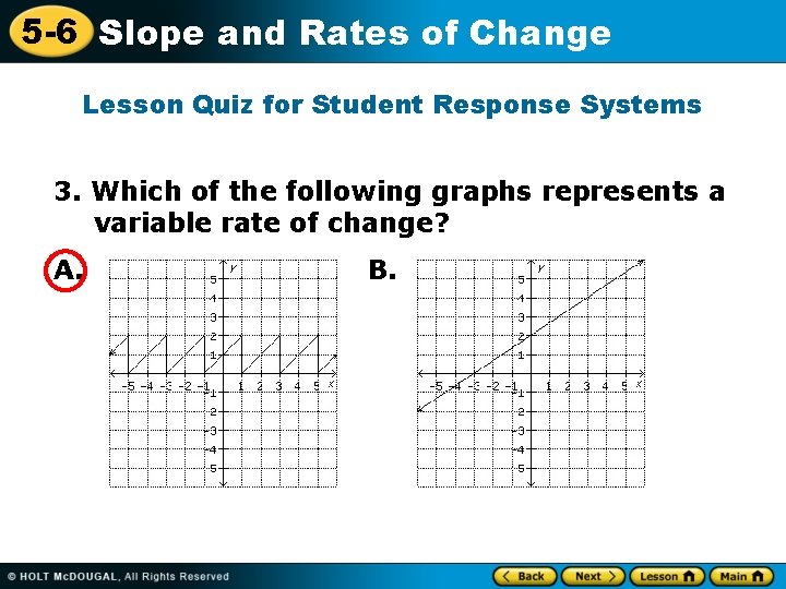 5 -6 Slope and Rates of Change Lesson Quiz for Student Response Systems 3.