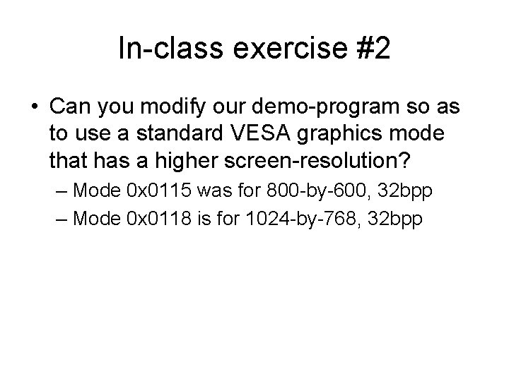 In-class exercise #2 • Can you modify our demo-program so as to use a