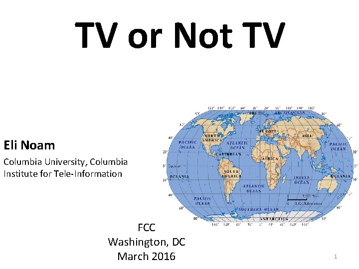 TV or Not TV Eli Noam Columbia University, Columbia Institute for Tele-Information FCC Washington,