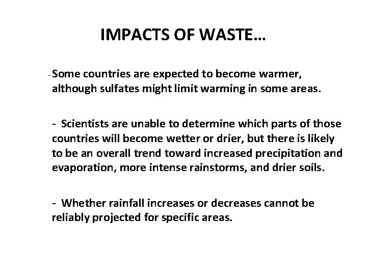 IMPACTS OF WASTE… - Some countries are expected to become warmer, although sulfates might