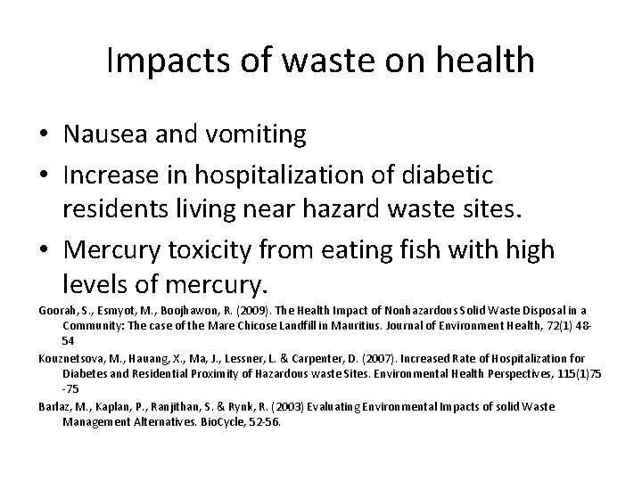 Impacts of waste on health • Nausea and vomiting • Increase in hospitalization of