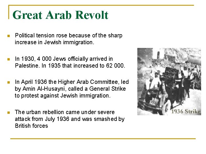 Great Arab Revolt n Political tension rose because of the sharp increase in Jewish